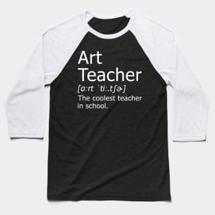 Funny Art Teacher Meaning T-Shirt Awesome Definition Classic Baseball T-Shirt